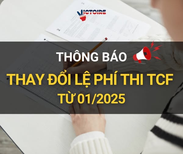 THÔNG BÁO: CẬP NHẬT LỆ PHÍ THI TCF